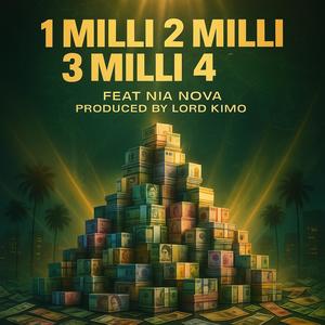 1 MILLI 2 MILLI 3 MILLI 4 (feat. NIA NOVA)
