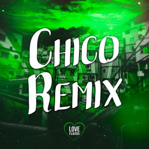 Chico (Remix) [Explicit]