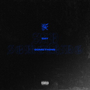 Say Something (Explicit)