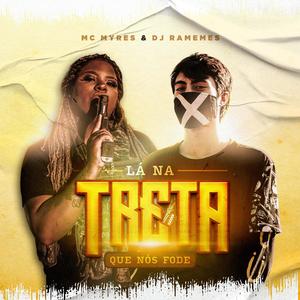 LA NA TRETA QUE NOS FODE (Explicit)