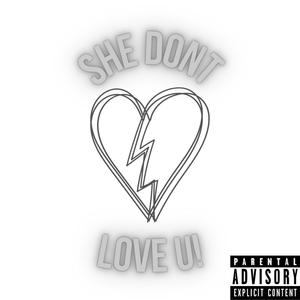 She Dont Luv U! (Explicit)