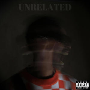 UnRelated (Deluxe) [Explicit]