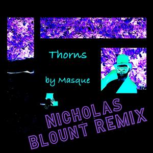 Thorns (Nicholas Blount Remix)