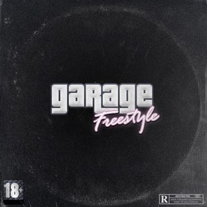 Garage Freestyle (Explicit)