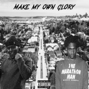 Make my own glory (feat. Infamous DaeDae) [Explicit]