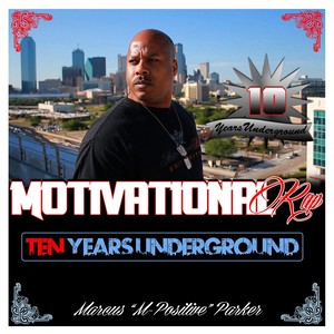 Motivational Rap (Ten Years Underground)