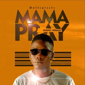 Mama Pray (Gospel Version)