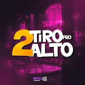2 Tiro pro Alto (Explicit)