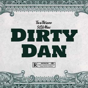 Dirty Dan (feat. 9LilMac) [Explicit]