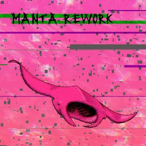 manta - rework