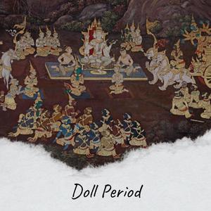 Doll Period