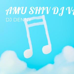 Amu Shiv Dj Vala