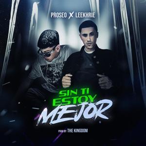 Sin ti estoy mejor (feat. Leekhrie) (Explicit)