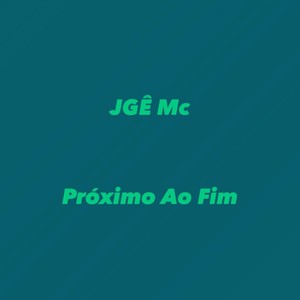 Próximo ao Fim (Explicit)