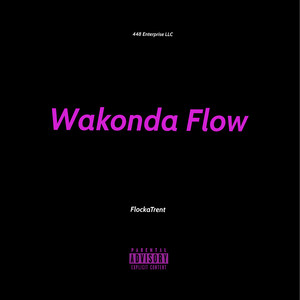 Wakonda Flow (Explicit)