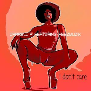 I Don't Care (Explicit)