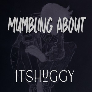 Mumbling About... (Explicit)