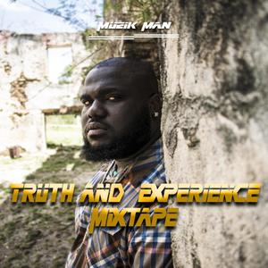 Truth & Experience Mixtape