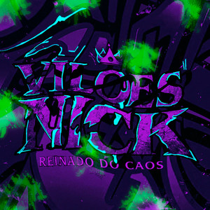 Reinado do Caos (Vilões Nick)