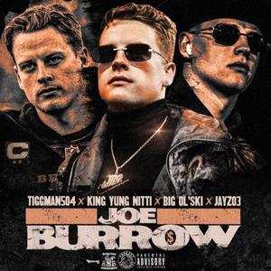 JOE BURROW (feat. Big Ol’ski, JAYZO 3 & Tiggaman504) [Explicit]