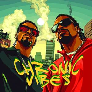 chronic vibes