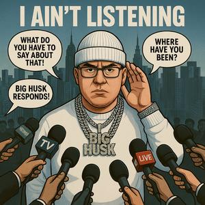 I Ain’t Listening (Explicit)