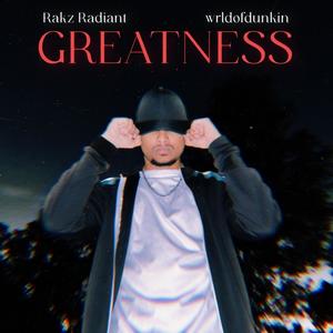 GREATNESS (Explicit)