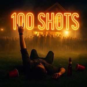 100 Shots (Explicit)