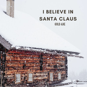 I Believe In Santa Claus