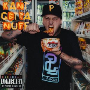 Kant Getta Nuff