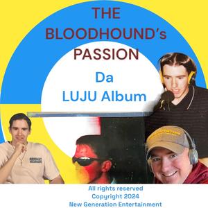 The Bloodhounds Passion Da LUJU Album