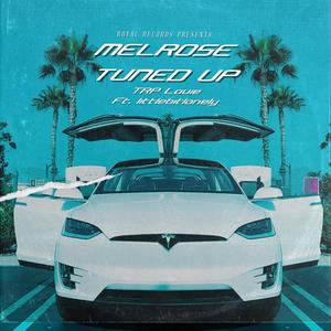 Melrose Tuned Up (feat. Littlebitlonely) (Explicit)