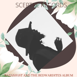 Rasash1St and the Bedwardites Album.