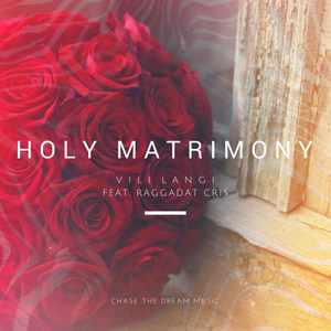 Holy Matrimony (feat. Raggadat Cris)