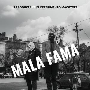 MALA FAMA (feat. El Experimento Macgyver) [Explicit]