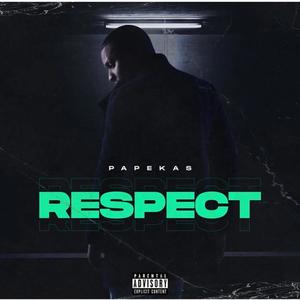 Respect (feat. Fly-Flo & Karl Keys) (Explicit)