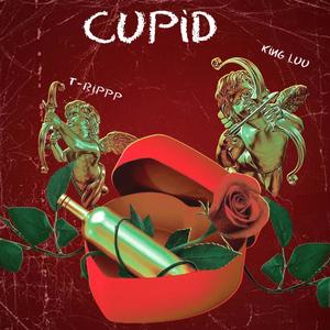 Cupid (feat. King Luu) [Explicit]