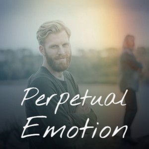 Perpetual Emotion