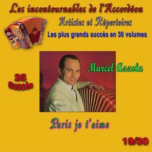 Les incontournables de l'accordéon, vol. 19 (Paris je t'aime) [25 succès]