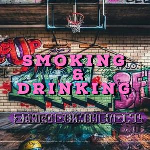 Smoking And Drinking (feat. DNL) (Explicit)