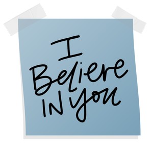 I Believe in You