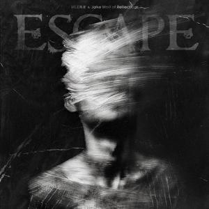 ESCAPE (feat. Jake Wolf of Reflections) [Explicit]