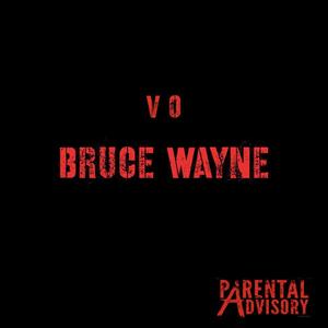 Bruce Wayne (Explicit)