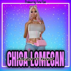 CHICA LOMECAN (feat. Yafafs) [Explicit]