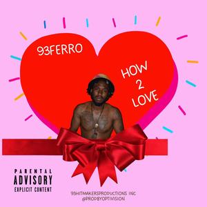 How 2 Love (ProdByOptivision Remix) [Explicit]