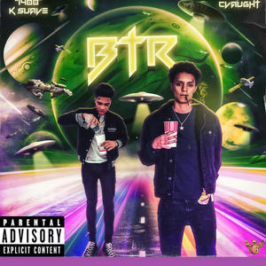 BTR (feat. K Suave) [Explicit]