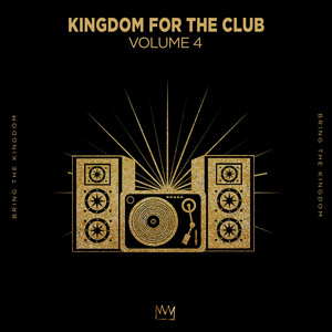 Kingdom For The Club Vol. 4