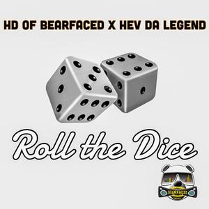 Roll The Dice (feat. Hev Da Legend) [Explicit]