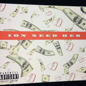 Ion Need Her (Explicit)