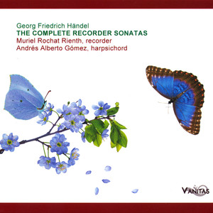 Georg Friedrich Händel: Complete Sonatas For Recorder And Basso Continuo